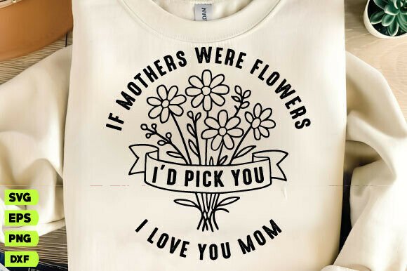 Charming I’d Pick You SVG for Mother’s Day