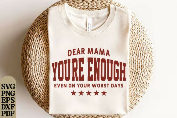 Dear Mama You're Enough: A Heartfelt Embroidery Design