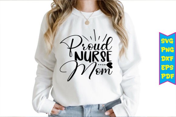 Proud Nurse Mom Svg Designs: A Detailed Review