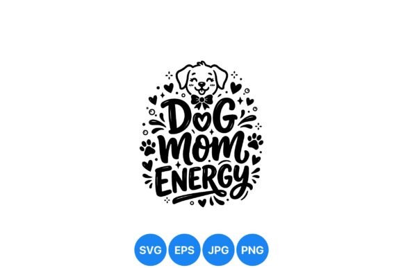 Review of Dog Mom Energy SVG Design