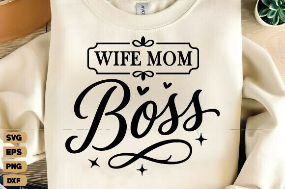 Wife Mom Boss SVG: A Versatile Design for Embroidery